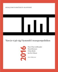 Vart r vi p vg? : systemfel i transportpolitiken