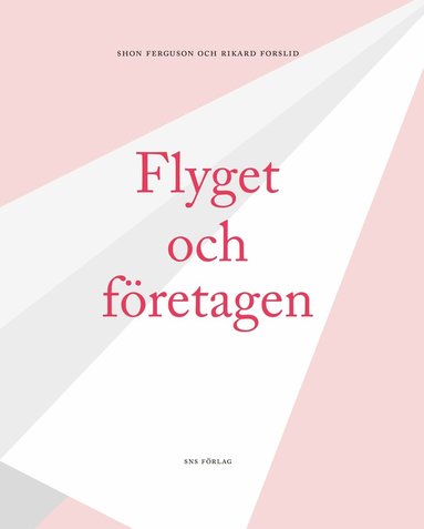 Shon Ferguson, Rikard Forslid Flyget och företagen