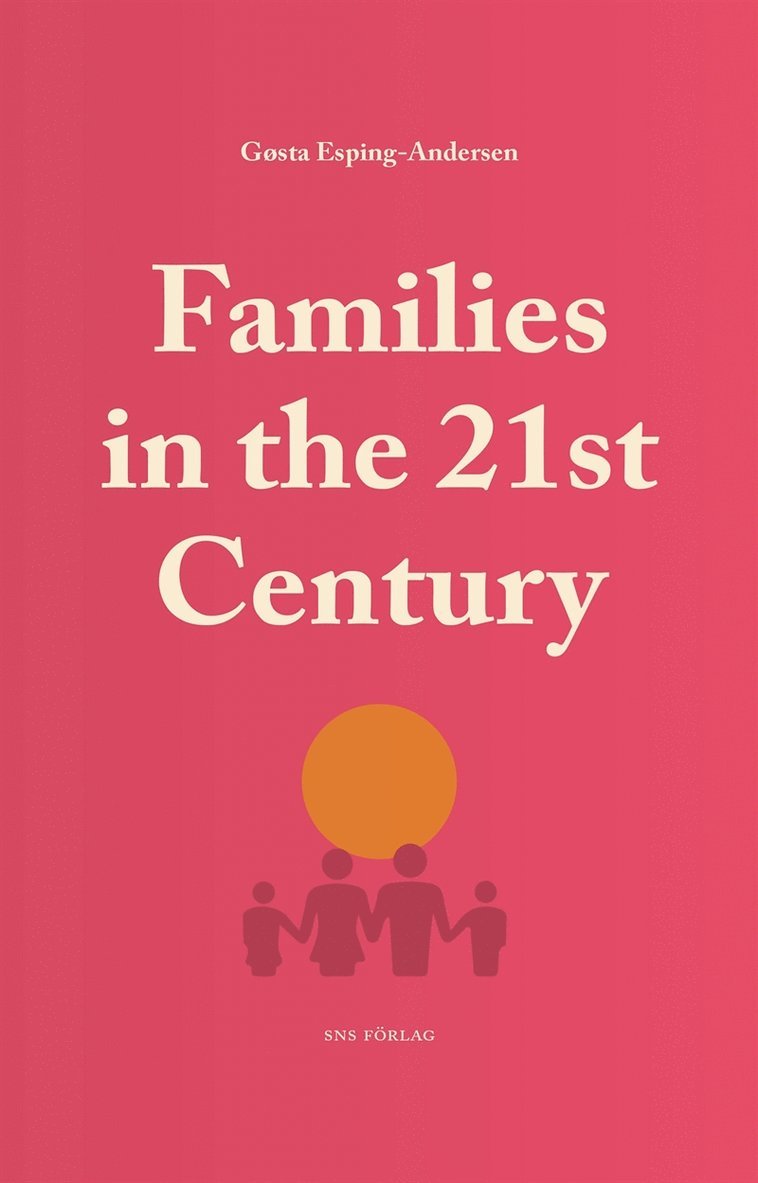 Gøsta Esping-Andersen - Families in the 21st Century, E-bok