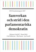 SNS Demokratirapport 2017 : samverkan och strid i den parlamentariska demokrati