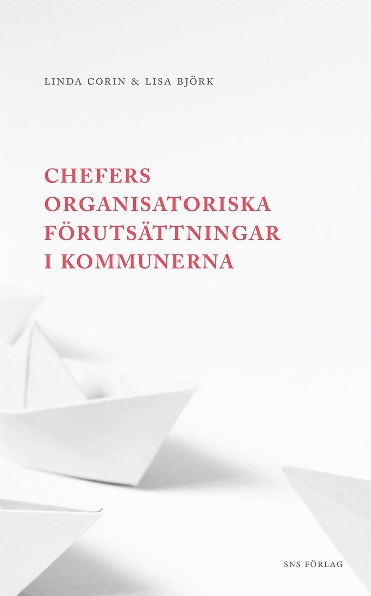 Linda Corin, Lisa Björk - Chefers organisatoriska förutsättningar i kommunerna, E-bok