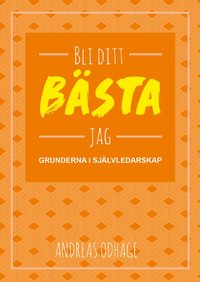 e-Bok Bli ditt bästa jag  grunderna i självledarskap