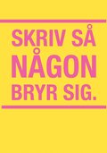 Skriv s ngon bryr sig