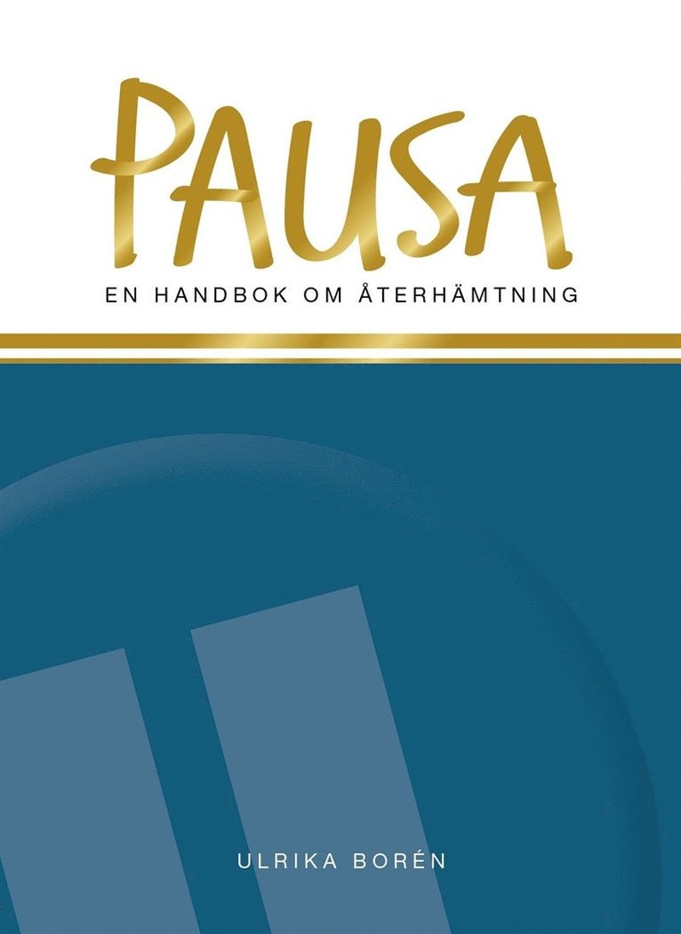 Ulrika Borén - Pausa : en handbok om återhämtning, E-bok