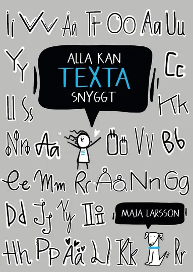 Maja Larsson - Alla kan texta snyggt, Häftad