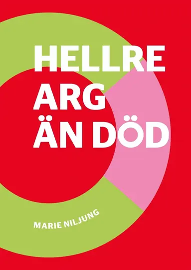Marie Niljung - Hellre arg än död, E-bok