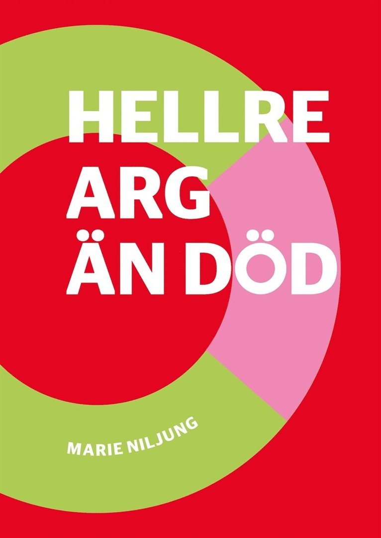 Marie Niljung - Hellre arg än död, E-bok