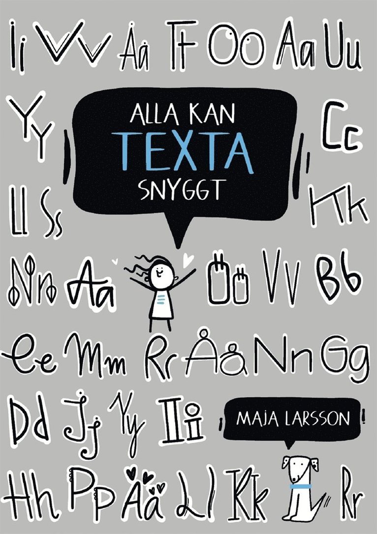 Maja Larsson - Alla kan texta snyggt, E-bok