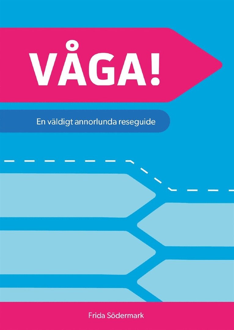 Frida Södermark - VÅGA! En väldigt annorlunda reseguide, E-bok