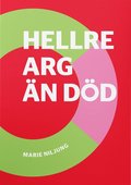 Hellre arg än död