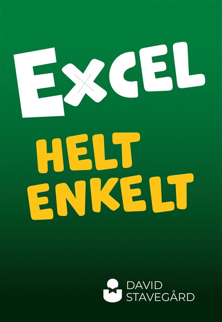David Stavegård - Excel helt enkelt, E-bok