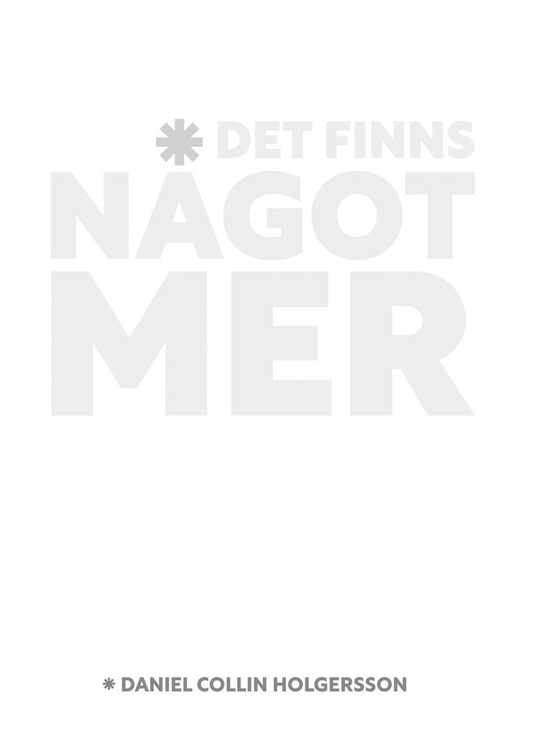 Daniel Collin Holgersson - Det finns något mer, E-bok