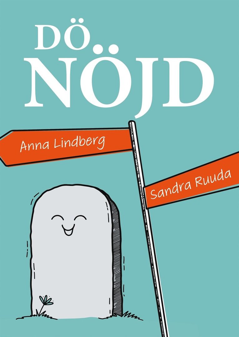 Anna Lindberg, Sandra Ruuda - Dö nöjd, E-bok