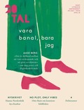 Vara banal, bara jag
