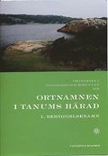 Ortnamnen i Göteborgs och Bohus län 19. Ortnamnen i Tanums härad, 1 Bebyggelsenamn