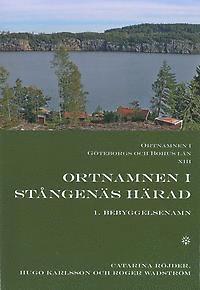 Ortnamnen i Göteborgs och Bohus län 13. Ortnamnen i Stångenäs härad 1 Begyggelsenamn