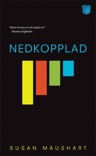 Susan Maushart - Nedkopplad : en familj, ett experiment, ett liv utan teknik, Pocket