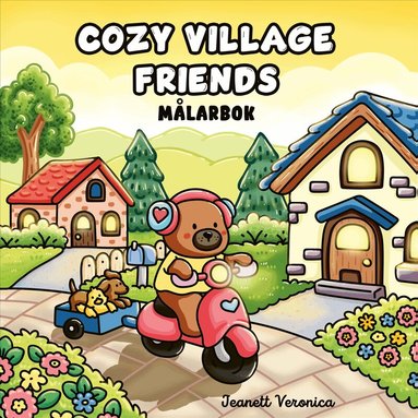 Jeanett Veronica - Cozy Village Friends, Häftad