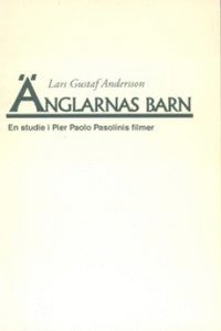 nglarnas barn: En studie i Pier Paolo Pasolinis filmer