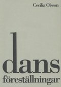 Dansfrestllningar: Dansestetiska problem i historisk belysning och speglade i tv dansverk