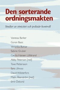 Den sorterande ordningsmakten : studier av etnicitet och polisir kontroll