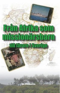 e-Bok Från Afrika som missionärsbarn till lärare i Sverige