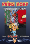 Prins Korv rddar maten och rockar resterna