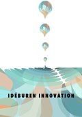 Idéburen innovation : nyskapande lösningar på organisatoriska och samhälleliga behov