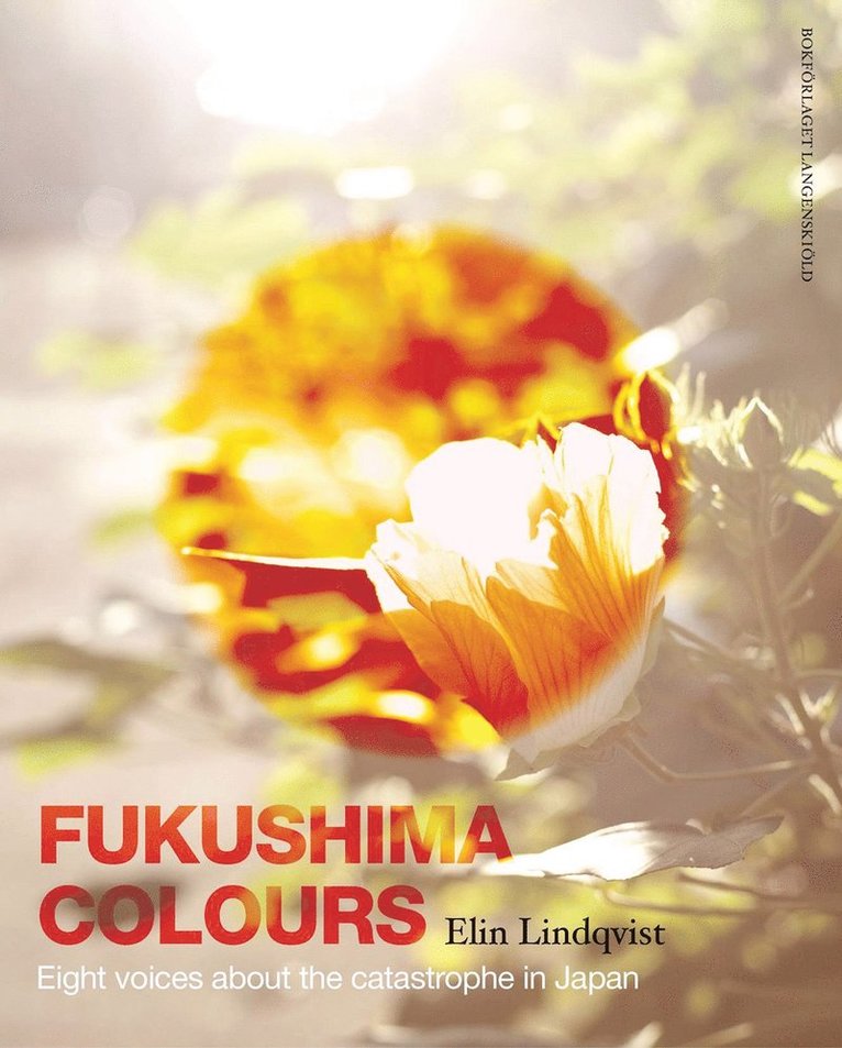 Elin Lindqvist - Fukushima colours, Inbunden