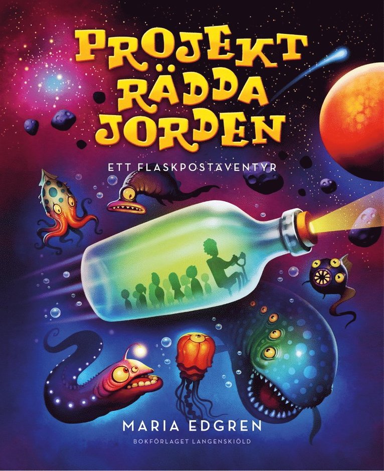 Maria Edgren - Projekt rädda jorden : ett flaskpostäventyr, Inbunden