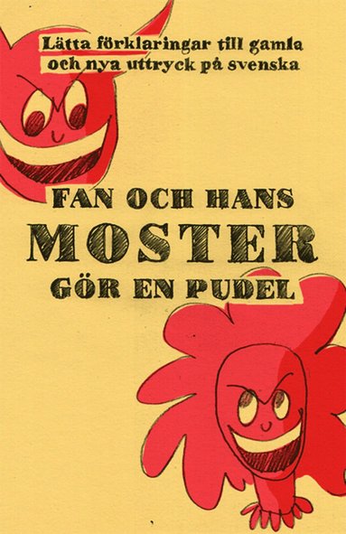 Fan och hans moster gör en pudel : förklaringar till över 1000 nya och gaml