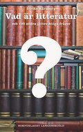 Vad är litteratur och 100 andra jätteviktiga frågor