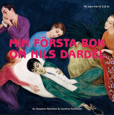 Susanne Hamilton - Min första bok om Nils Dardel, Inbunden