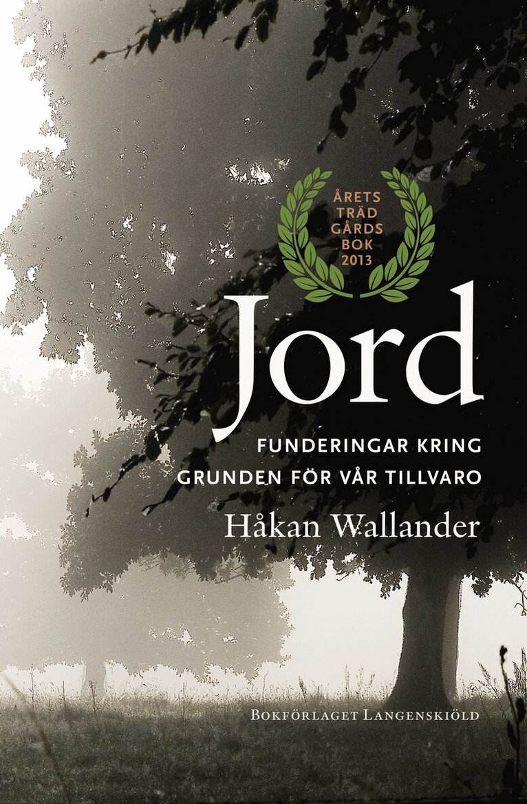 Håkan Wallander - Jord : funderingar kring grunden för vår tillvaro, Häftad
