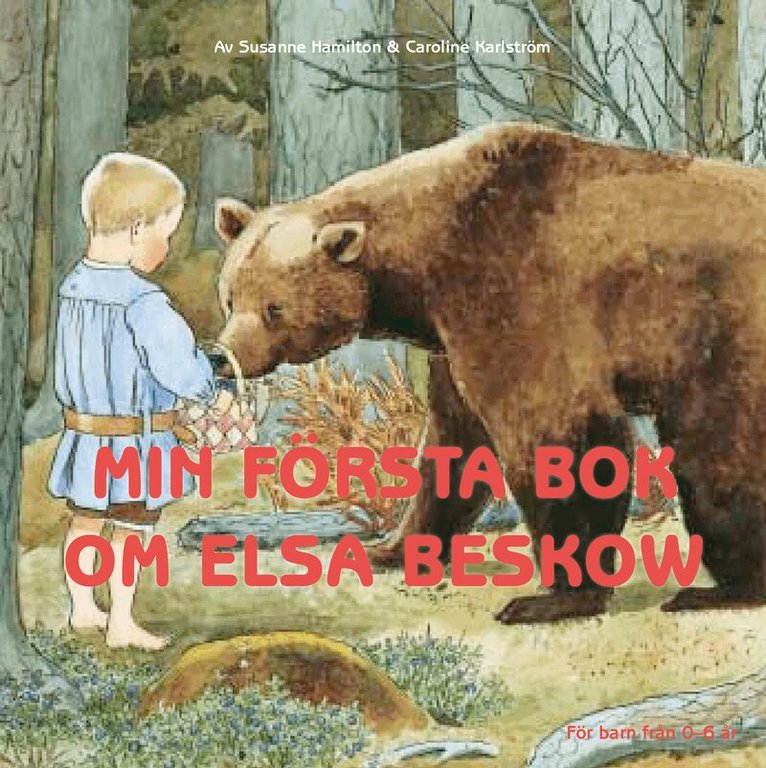 Susanne Hamilton, Caroline Karlström - Min första bok om Elsa Beskow, Kartonnage