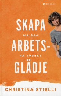 e-Bok Skapa arbetsglädje  enkelt om framgång, lycka och arbetsglädje