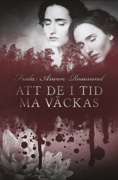 Frida Arwen Rosesund - Att de i tid må väckas, Inbunden