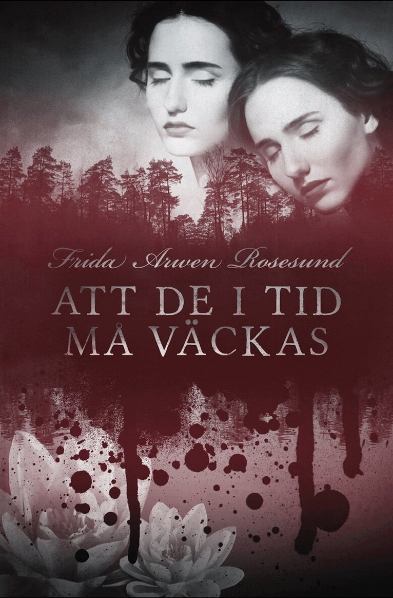 Frida Arwen Rosesund - Att de i tid må väckas, E-bok