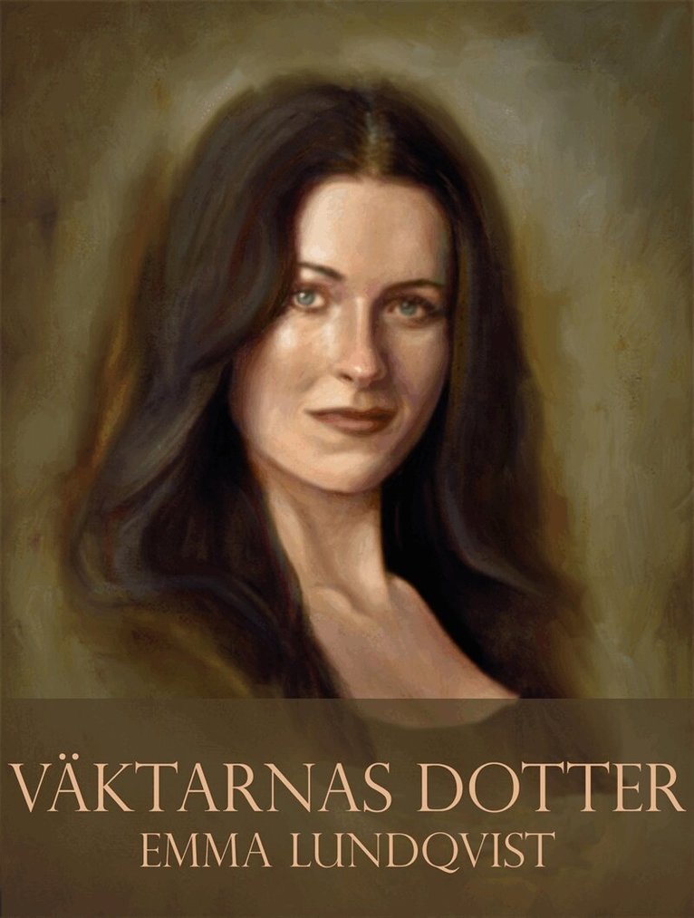 Emma Lundqvist - Väktarnas dotter, E-bok