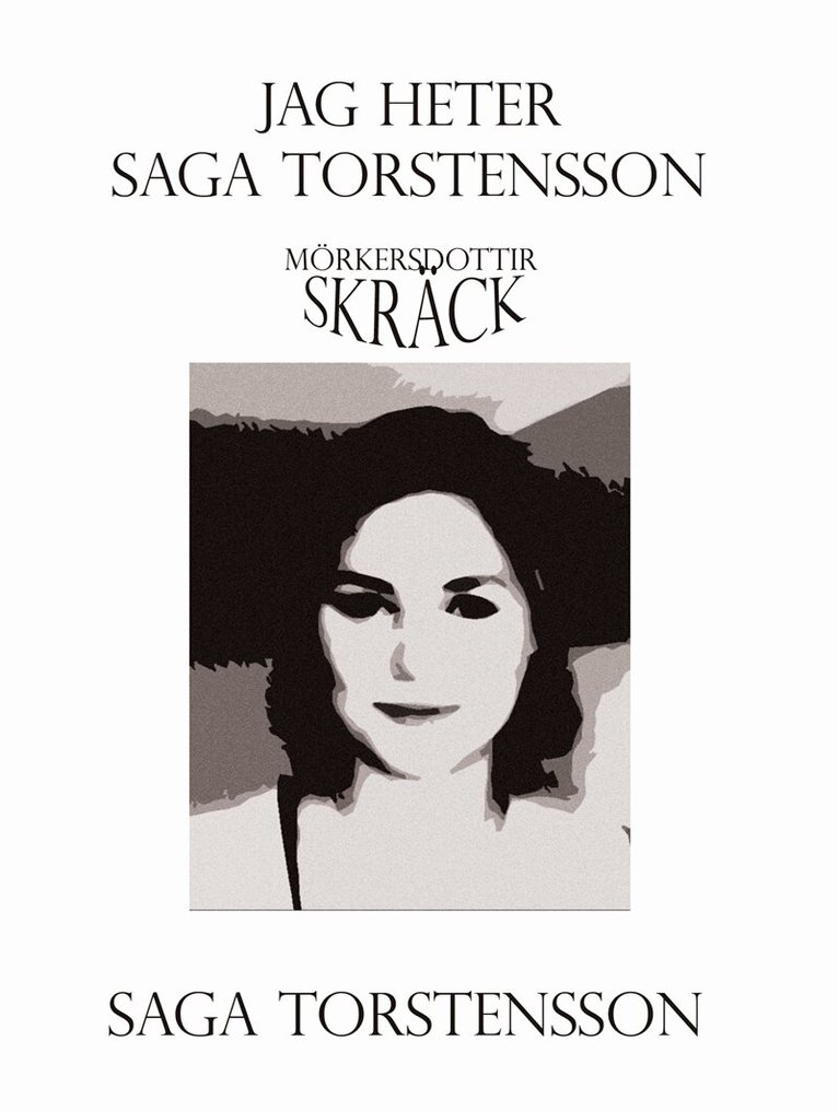 Saga Torstensson - Jag heter Saga Torstensson, E-bok