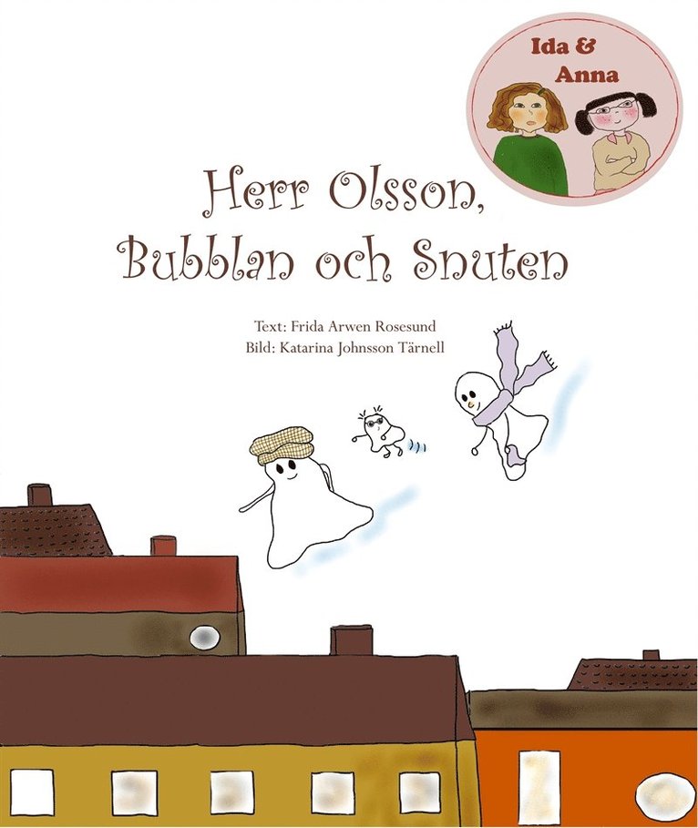 Frida Arwen Rosesund - Herr Olsson, Bubblan och Snuten, E-bok