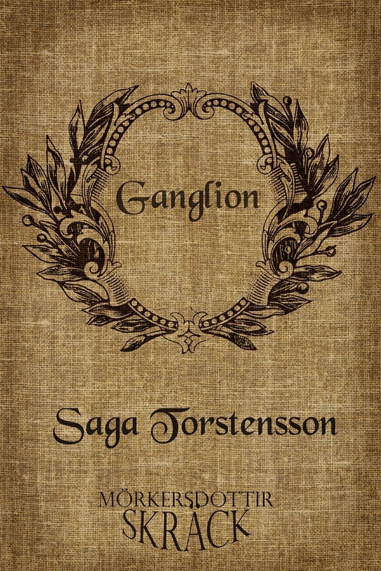 Saga Torstensson - Ganglion, E-bok