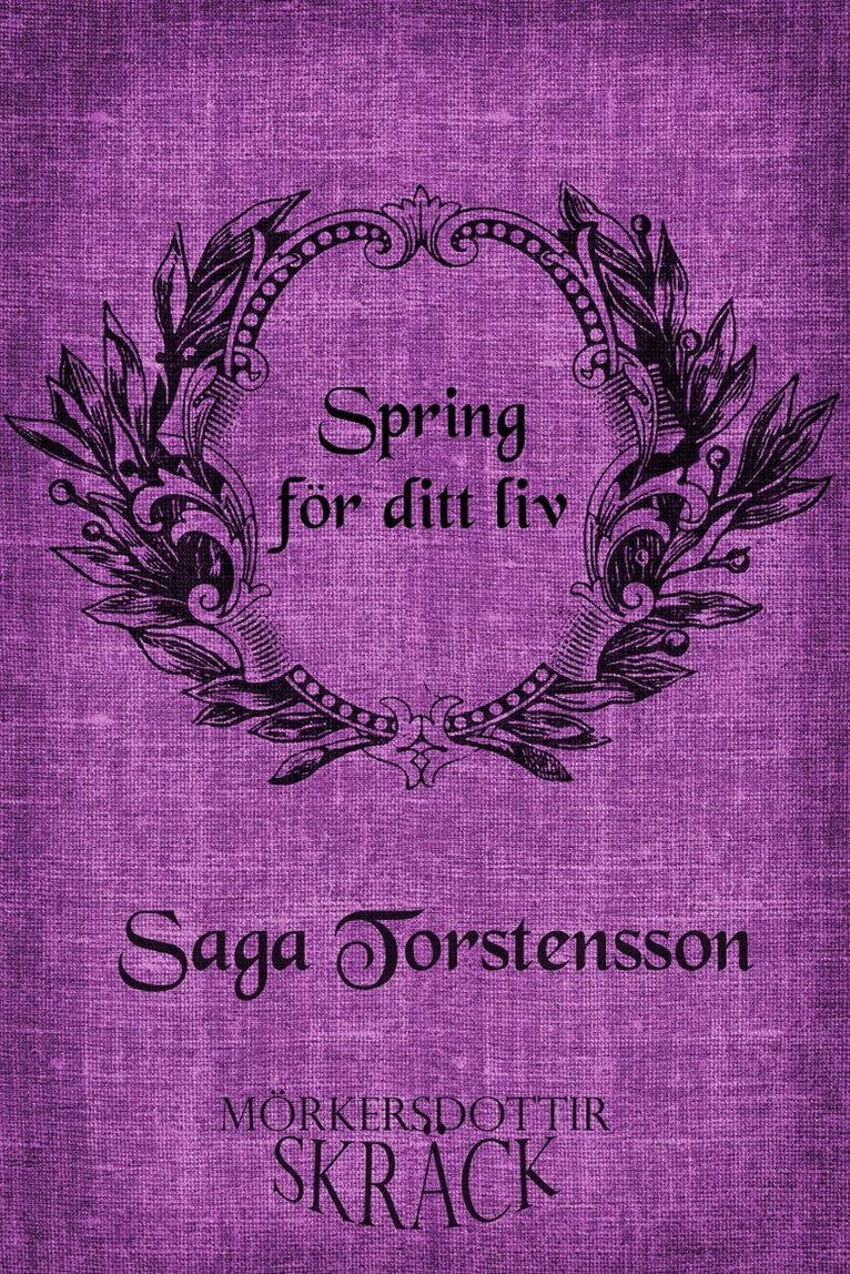 Saga Torstensson - Spring för ditt liv, E-bok