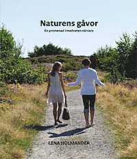 Lena Holmander Naturens gåvor