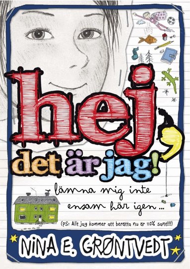 Nina Elisabeth Gröntvedt - Hej, det är jag! : lämna mig inte ensam här igen- : (PS: allt jag kommer att berätta nu är 110 % sant!!!), Kartonnage