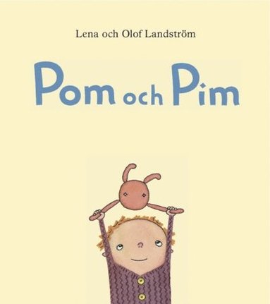 Lena Landström, Olof Landström Pom och Pim