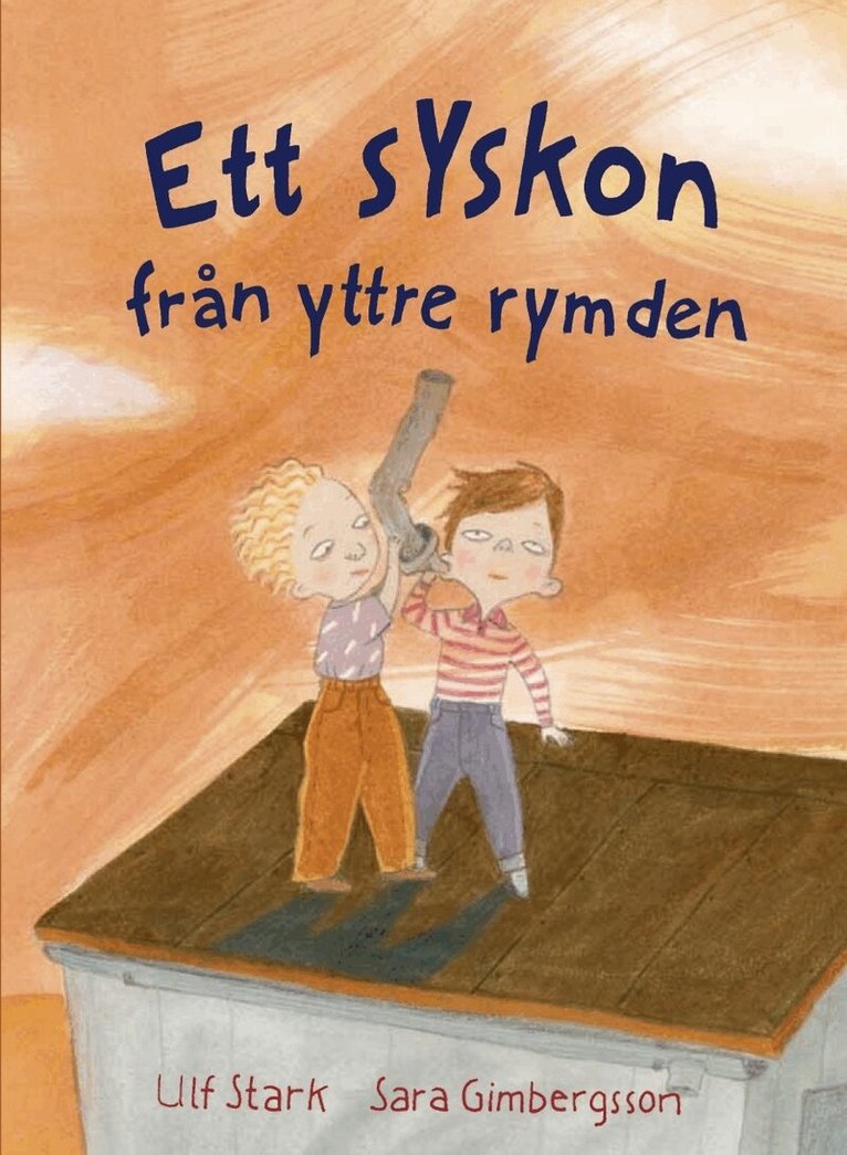 Ulf Stark - Ett syskon från yttre rymden, Inbunden