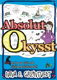 e-Bok Absolut okysst  obs det här är INTE nån sliskig kärlekshistoria!!