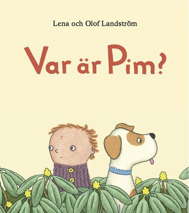 Lena Landström, Olof Landström Var är Pim?