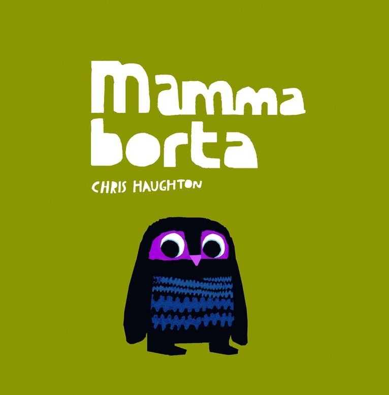 Chris Haughton - Mamma borta, Kartonnage